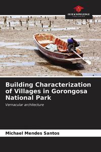 Produktbild: Building Characterization of Villages in Gorongosa National Park
