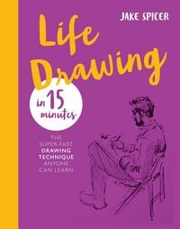 Produktbild: Life Drawing in 15 Minutes