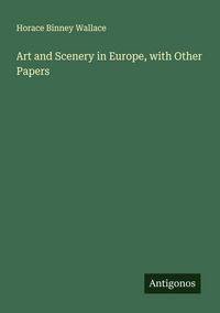 Produktbild: Art and Scenery in Europe, with Other Papers