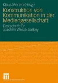 Produktbild: Konstruktion von Kommunikation in der Mediengesellschaft