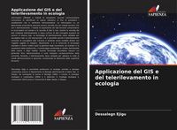 Produktbild: Applicazione del GIS e del telerilevamento in ecologia