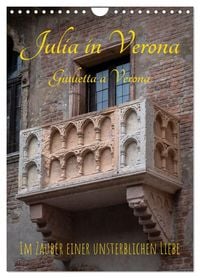 Produktbild: Julia in Verona - Giulietta a Verona (Wandkalender 2027 DIN A4 hoch), CALVENDO Monatskalender
