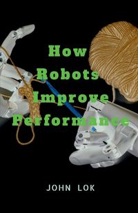 Produktbild: How Robots Improve Performance