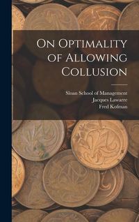 Produktbild: On Optimality of Allowing Collusion