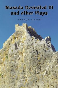 Produktbild: Masada Revisited III and Other Plays