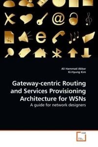Produktbild: Akbar, A: Gateway-centric Routing and Services Provisioning