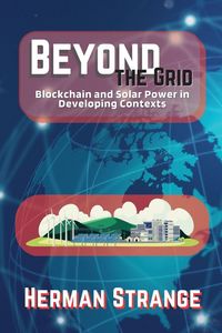 Produktbild: Beyond the Grid-Blockchain and Solar Power in Developing Contexts