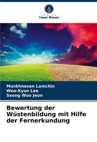 Produktbild: Bewertung der W&uuml;stenbildung mit Hilfe der Fernerkundung