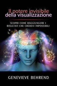 Produktbild: Il potere invisibile della visualizzazione (Tradotto)