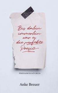 Produktbild: Bis dahin immerhin war es die perfekte Poesie