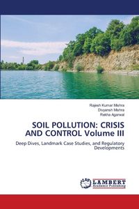 Produktbild: SOIL POLLUTION: CRISIS AND CONTROL Volume III