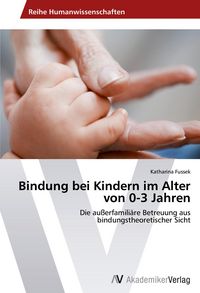 Produktbild: Bindung bei Kindern im Alter von 0-3 Jahren