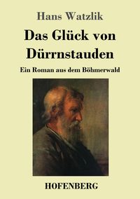 Produktbild: Das Gl&uuml;ck von D&uuml;rrnstauden