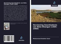 Produktbild: Herziening Geschiedenis van Bela-Shangul (1405-1960)