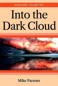 Produktbild: Into the Dark Cloud (Sons Arise!, #2)