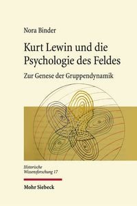 Produktbild: Binder, N: Kurt Lewin und die Psychologie des Feldes