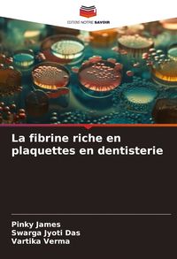 Produktbild: La fibrine riche en plaquettes en dentisterie
