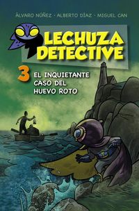 Produktbild: Lechuza Detective 3. El inquietante caso del huevo roto