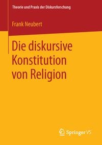Produktbild: Die diskursive Konstitution von Religion