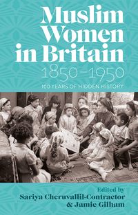 Produktbild: Muslim Women in Britain, 1850-1950
