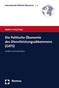 Produktbild: Die Politische &Ouml;konomie des Dienstleistungsabkommens (GATS)