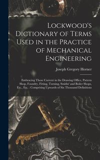 Produktbild: Lockwood's Dictionary of Terms Used in the Practice of Mechanical Engineering