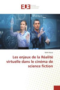 Produktbild: Les enjeux de la R&eacute;alit&eacute; virtuelle dans le cin&eacute;ma de science fiction