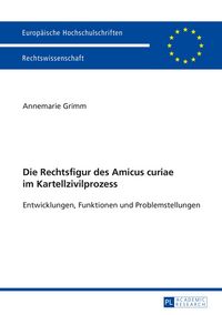 Produktbild: Die Rechtsfigur des Amicus curiae im Kartellzivilprozess
