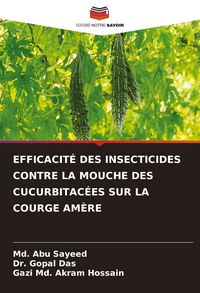 Produktbild: Efficacit&eacute; des Insecticides Contre La Mouche des Cucurbitac&eacute;es Sur La Courge Am&egrave;re