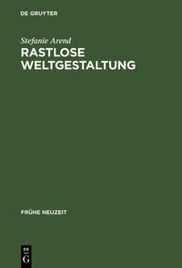 Produktbild: Rastlose Weltgestaltung
