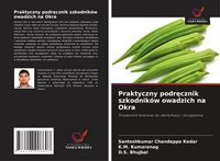 Produktbild: Praktyczny podr&iquest;cznik szkodnik&oacute;w owadzich na Okra