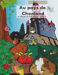 Produktbild: Au pays de Chonland, le village de Grouikland