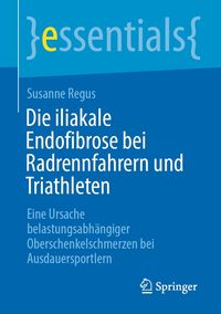 Produktbild: Die iliakale Endofibrose bei Radrennfahrern und Triathleten
