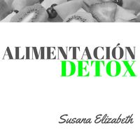 Bild vom Artikel Alimentacion Detox vom Autor Susana Elizabeth