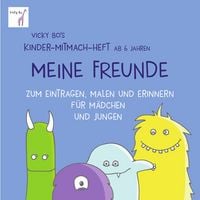 Produktbild: Meine Freunde - Mitmach-Heft ab 6 Jahre zum Eintragen, Malen und Erinnern