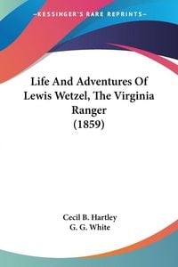 Produktbild: Life And Adventures Of Lewis Wetzel, The Virginia Ranger (1859)