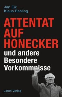 Produktbild: Attentat auf Honecker und andere Besondere Vorkommnisse