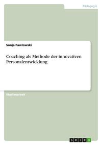 Produktbild: Coaching als Methode der innovativen Personalentwicklung