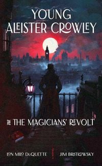 Produktbild: Young Aleister Crowley and the Magicians' Revolt