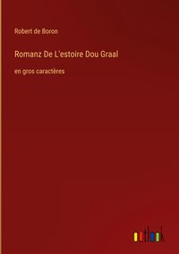 Produktbild: Romanz De L'estoire Dou Graal