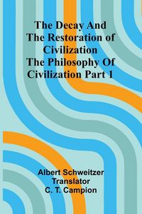 Produktbild: The decay and the restoration of Civilization