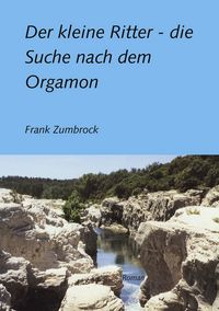 Produktbild: Der kleine Ritter - die Suche nach dem Orgamon