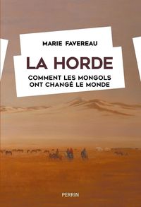 Produktbild: La horde : comment les Mongols ont chang&eacute; le monde