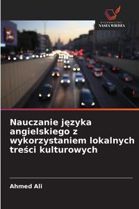 Produktbild: Nauczanie j&iquest;zyka angielskiego z wykorzystaniem lokalnych tre&iquest;ci kulturowych
