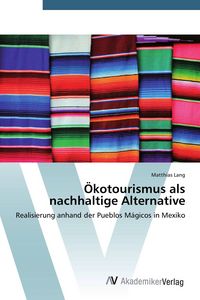 Produktbild: &Ouml;kotourismus als nachhaltige Alternative