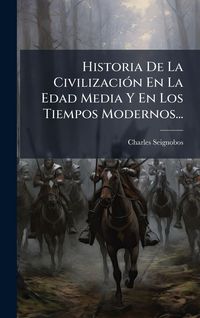 Produktbild: Historia De La Civilizaci&Atilde;3n En La Edad Media Y En Los Tiempos Modernos...