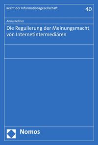 Produktbild: Die Regulierung der Meinungsmacht von Internetintermedi&auml;ren