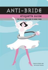 Produktbild: Anti-Bride Etiquette Guide