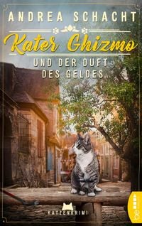Produktbild: Kater Ghizmo und der Duft des Geldes | Katzenkrimi