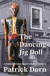 Produktbild: The Dancing Jig Doll (A Father Declan Supernatural Mystery)